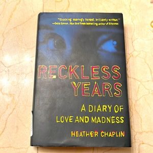 The reckless years, a diary of love and madness